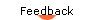 Feedback